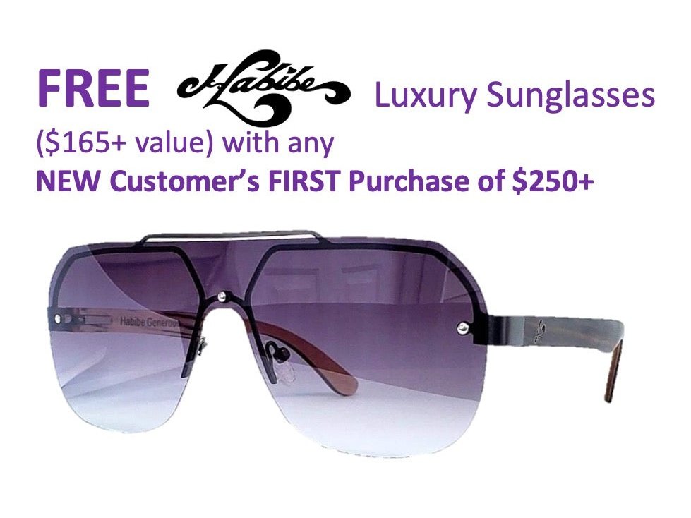 FREE Habibe Luxury Sunglasses with 1st Purchase (of at least $250)